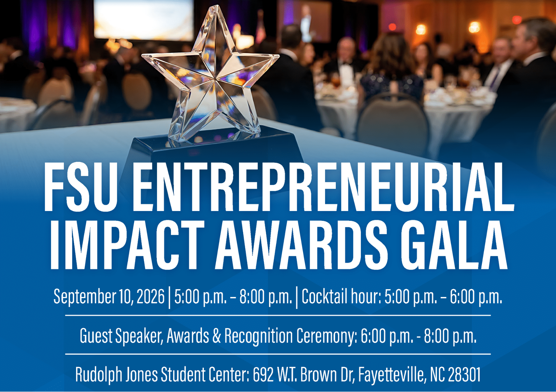 FSU Entrepreneurial Impact Awards Gala - September 10, 2026 from 5:00 p.m. to 8:00 p.m. at Rudolph Jones Student Center, Fayetteville NC