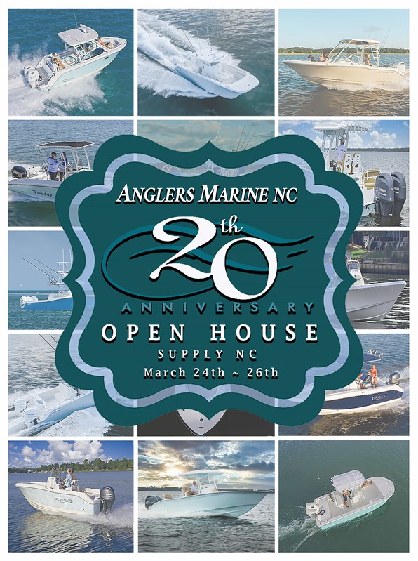 Anglers Marine NC 20th Anniversay Open House Supply NC March 24th - 26th